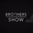 Brothers Show